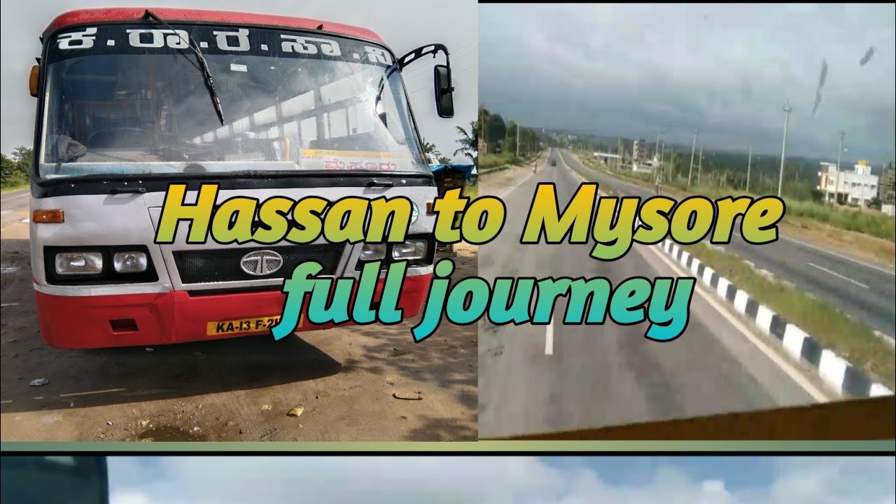 Hassan to Mysore full journey in ksrtc Bus