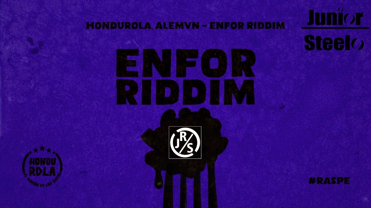 HonduRola, ALEMVN - Enfor Riddim [MIXED BY JUNIOR STEELO]