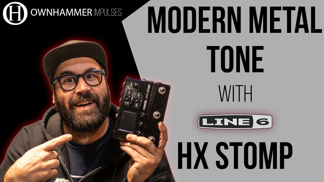 Modern Metal Tone with Line 6 HX STOMP | Ownhammer IR's