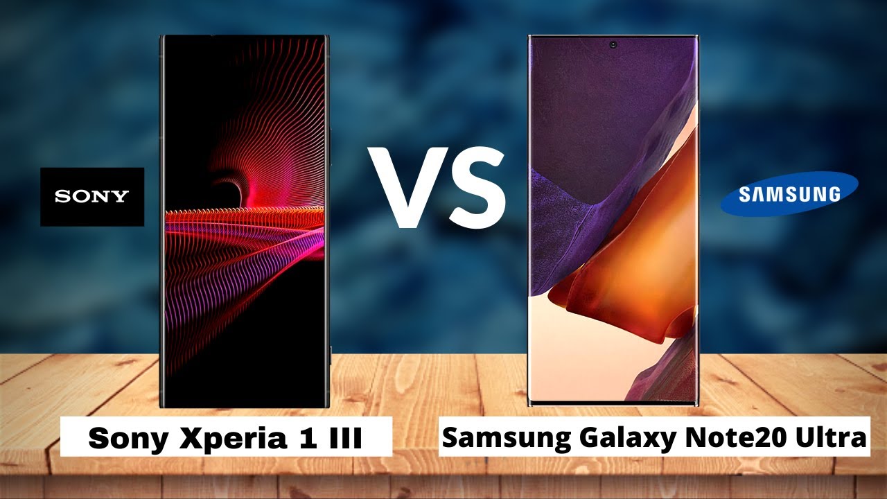 Sony Xperia 1 III  VS  Samsung Galaxy Note20 Ultra 5G