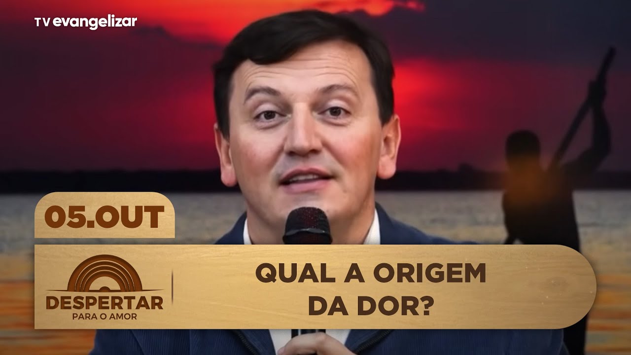Qual a origem da dor? | Despertar para o Amor com @Padre Ezequiel | 05/10/25