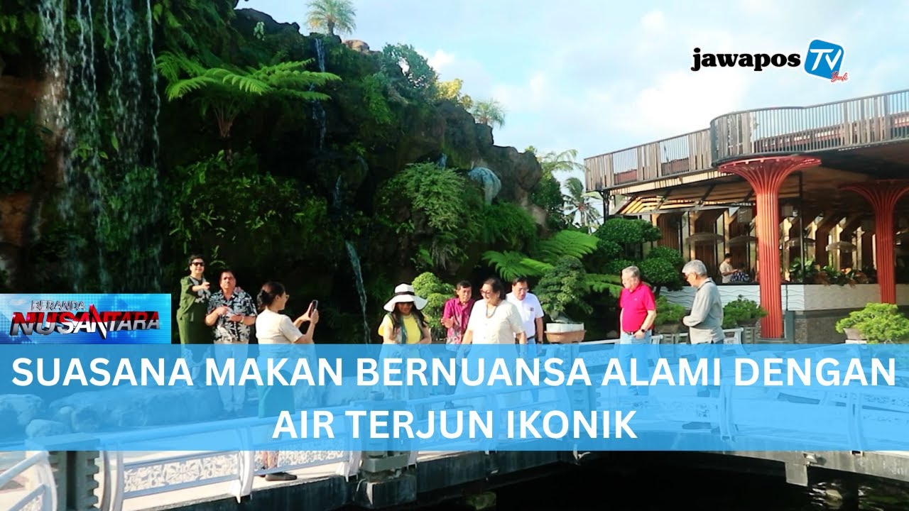SUASANA MAKAN BERNUANSA ALAMI DENGAN AIR TERJUN IKONIK || BERANDA NUSANTARA