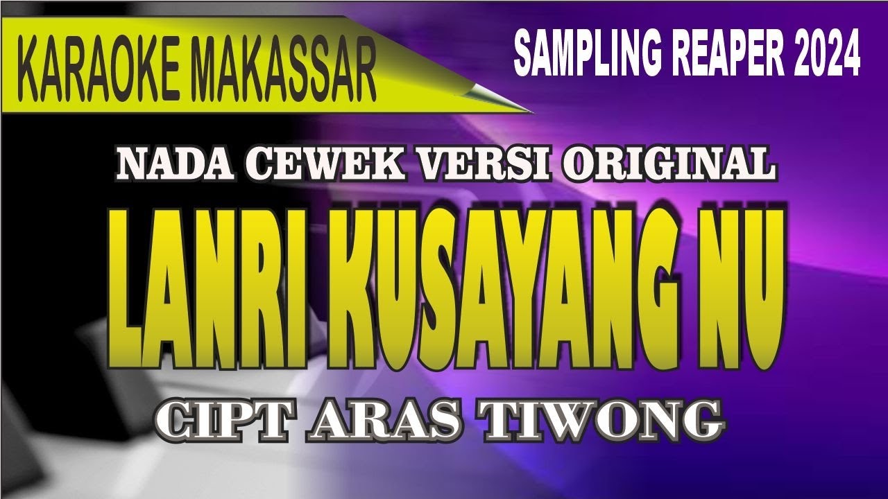 Karaoke Lanri kusayangnu (Nada cewek) -  Cipt Aras tiwong || Karaoke makassar