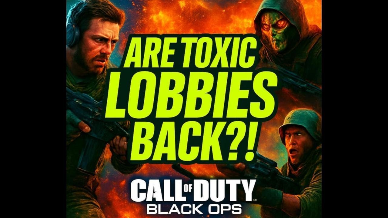 Black Ops 7 - Toxic Lobbies Return?!