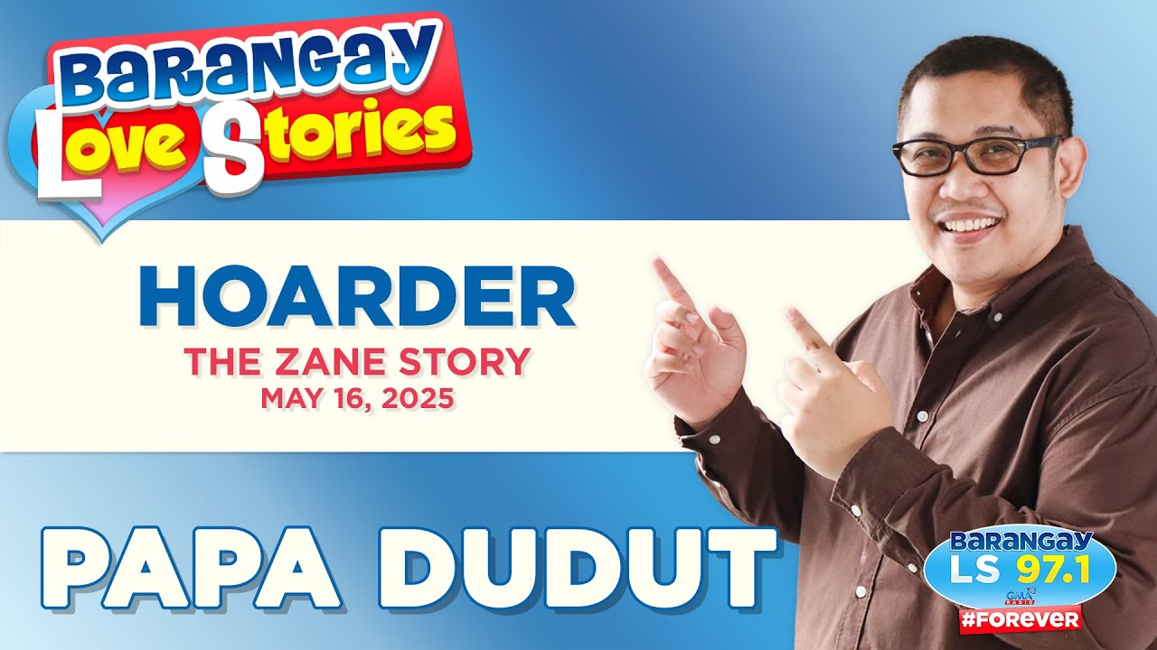 HOARDER - ZANE | Papa Dudut | Barangay Love Stories