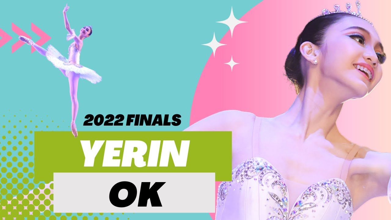 BALLET - Youth America Grand Prix 2022 Finals Junior Silver Medalist - Yerin Ok - 14 - Raymonda