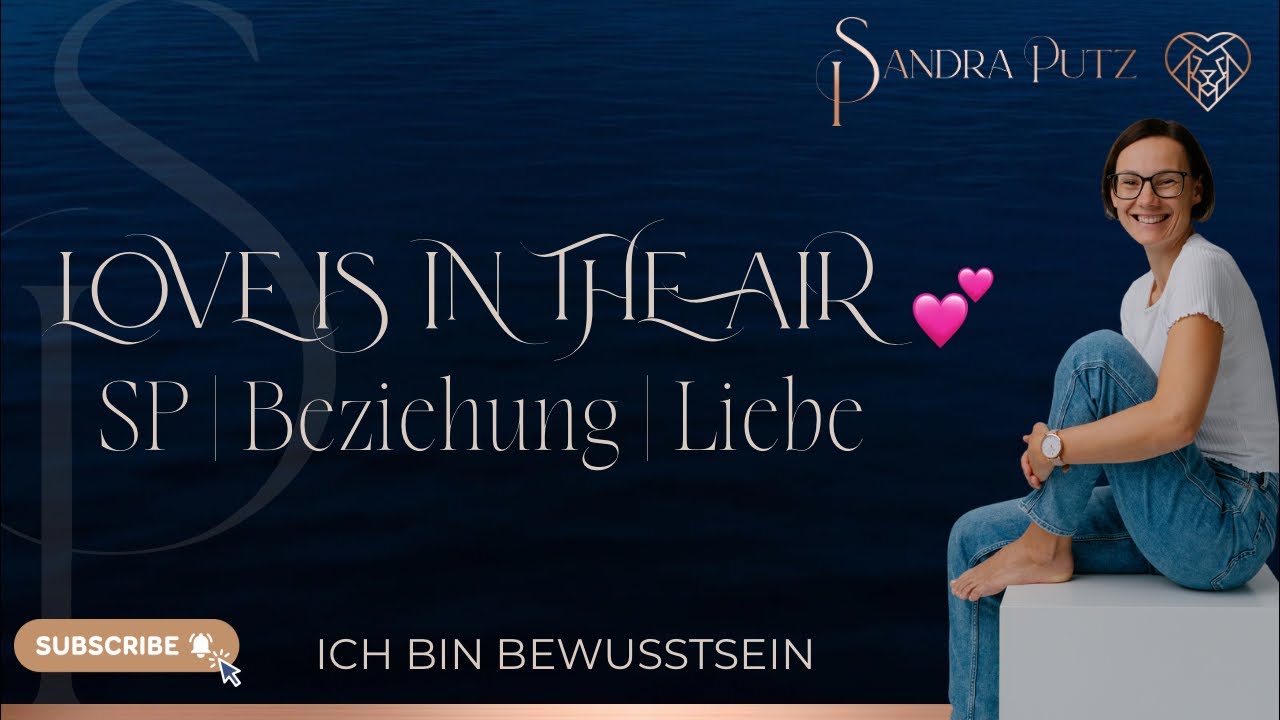 LOVE IS IN THE AIR 💕SP | Beziehung | Liebe | Partnerschaft | Traumfrau | Traummann | Manifestieren