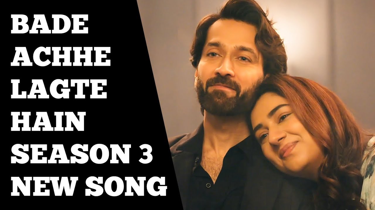 New Song - Bade Achhe Lagte Hain 3 | Ep 57
