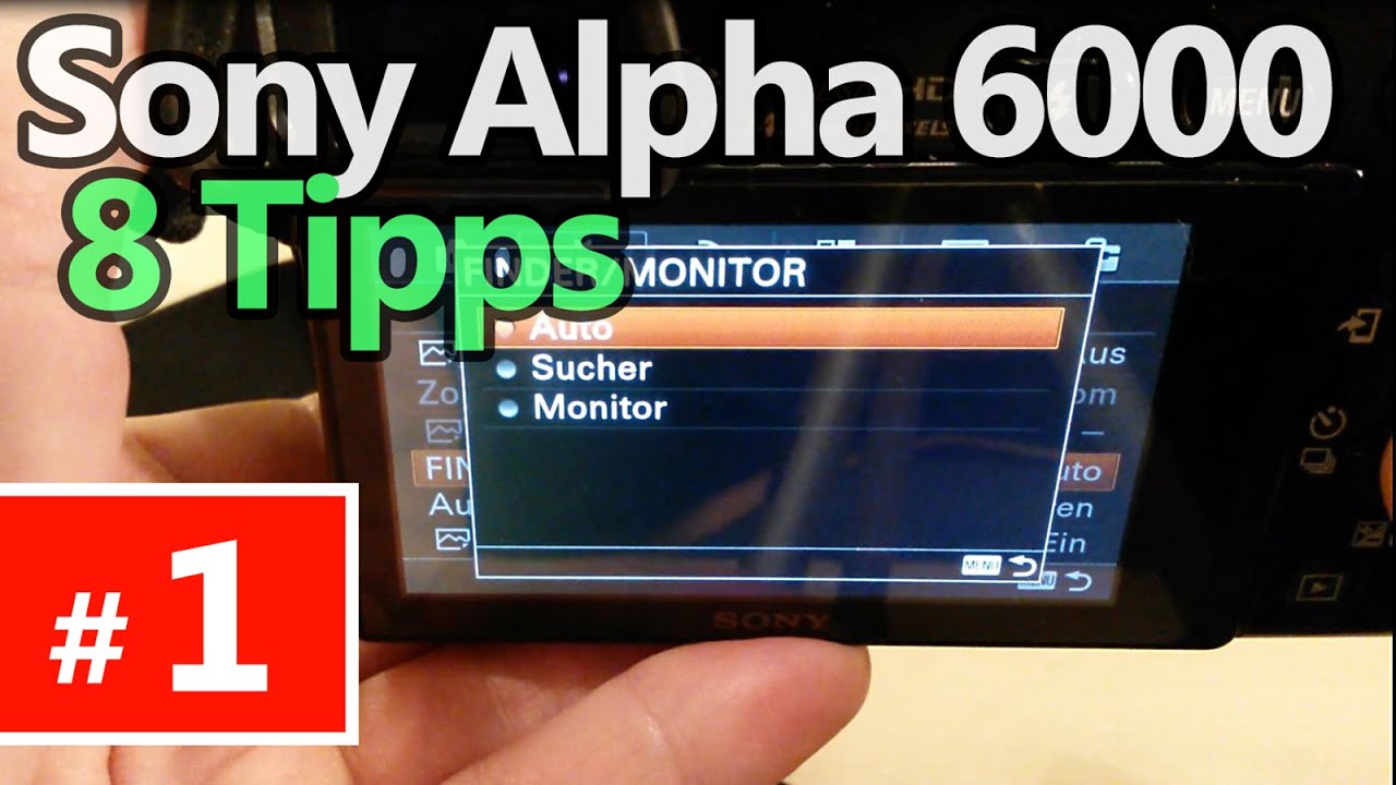 Sony Alpha 6000: 8 Tipps [Teil 1]