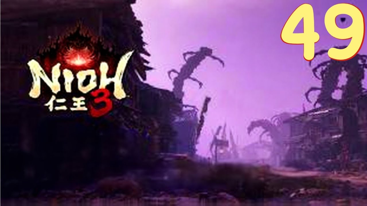 Nioh3 PARTE 49 COMPLETAMENTO AREA SHICHIJO PIÙ INIZIO AREA SANJO (BLIND RUN)