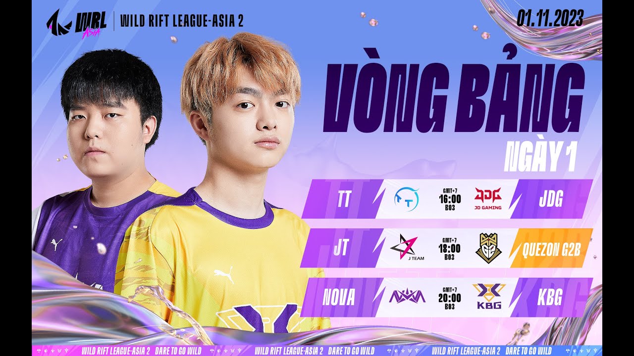 TT vs JDG | JT vs G2B | NOVA vs KBG - VÒNG BẢNG NGÀY 01 WRL-A 2023 MÙA 2 (BO3)