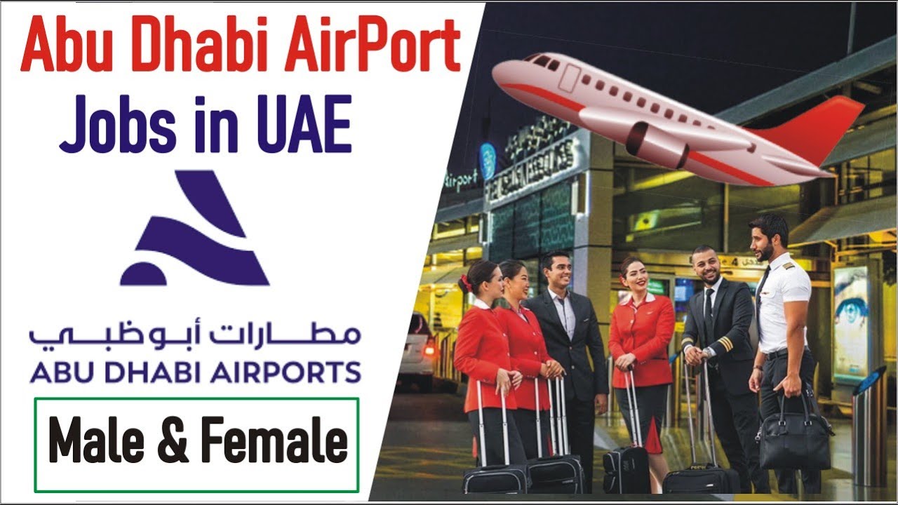 Abu Dhabi Airport Jobs 2023 | Abu Dhabi Airport Jobs Application | Abu Dhabi Airport Careers 2023