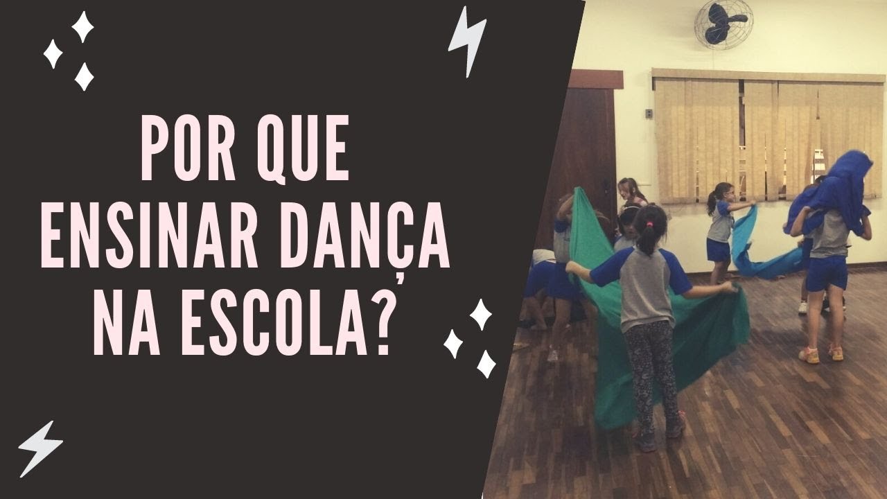 Por que ensinar Dança na escola?
