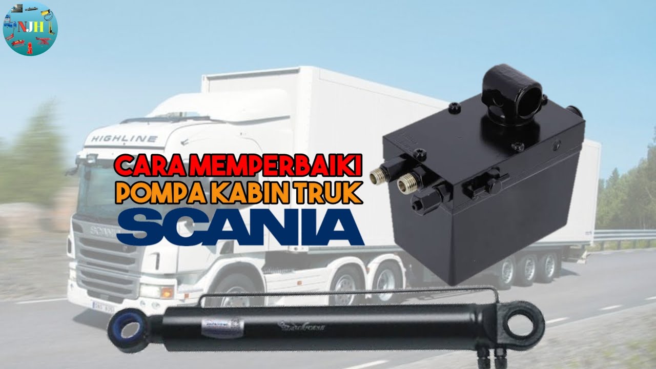 Cara Memperbaiki Pompa Kabin Truk | Pompa Kabin Truk Scania