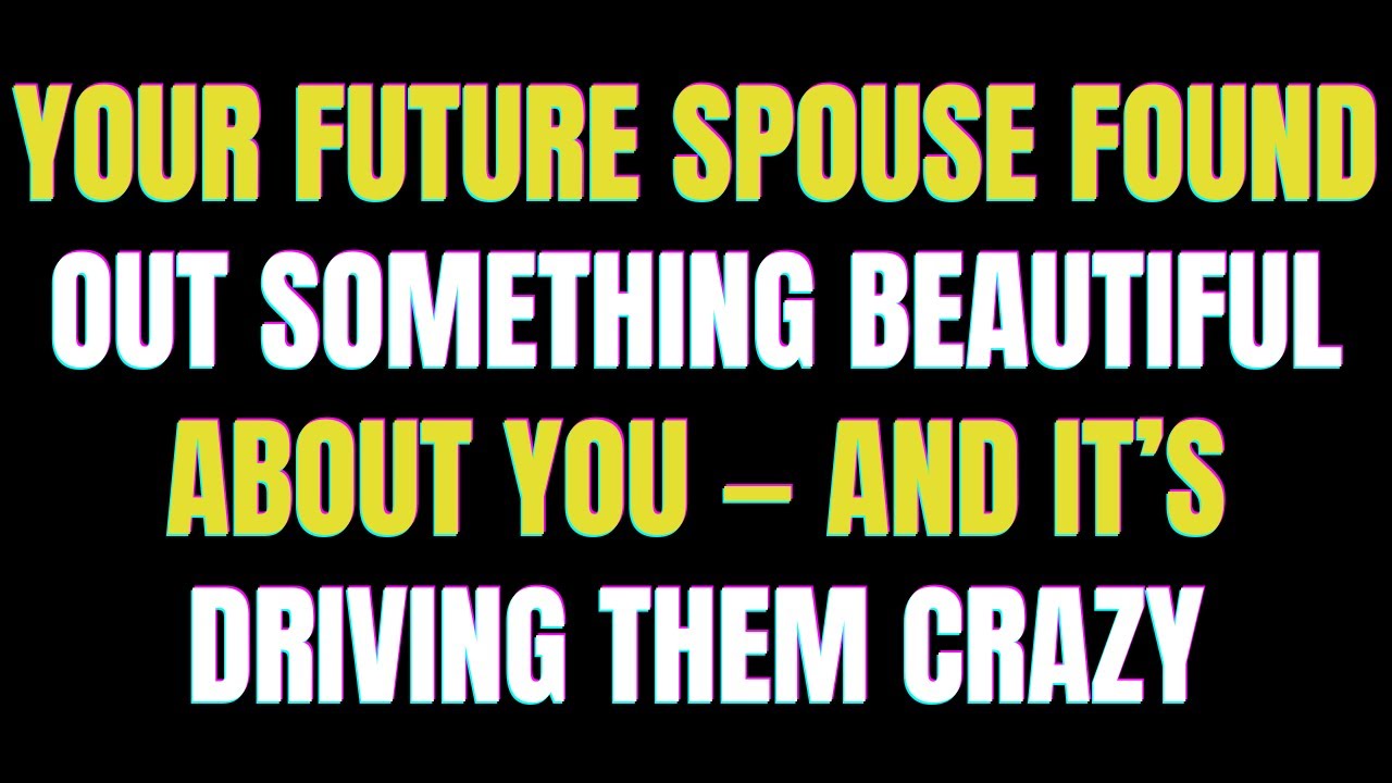 Angels Say: Your Future Spouse Found Out Something Beautiful About You — And It’s Driving Them Crazy