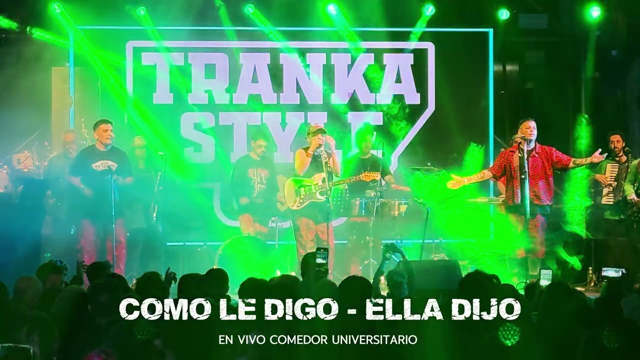 Tranka Style - Como Le digo + Ella Dijo (vivo comedor UNC)
