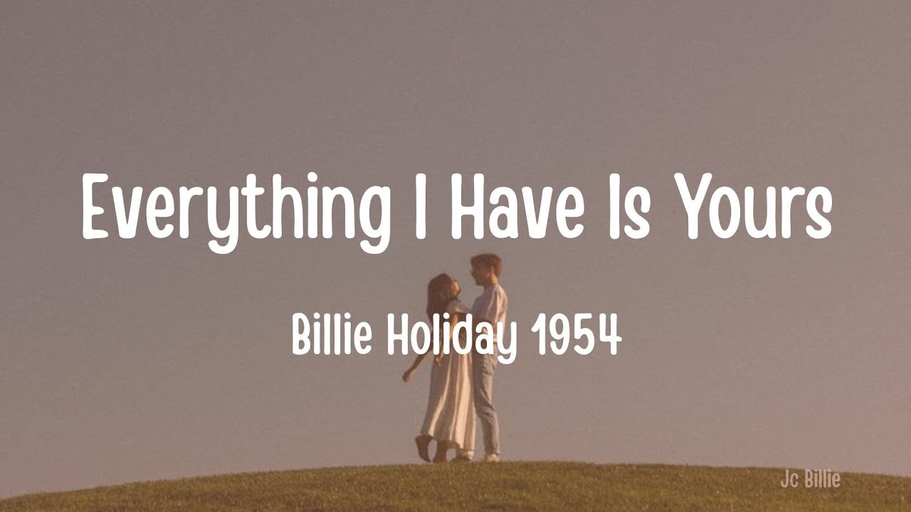 Everything I Have Is Yours - Billie Holiday Lyrics (Subtitulado al español)