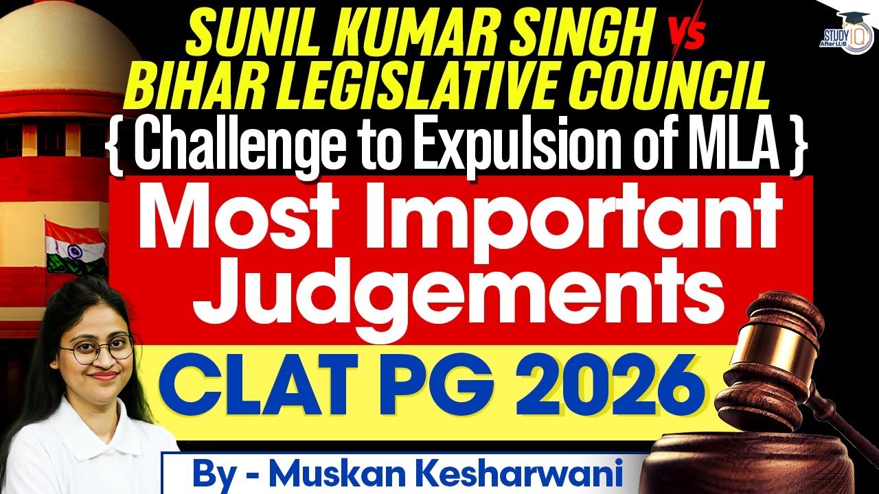 Important Judgment for CLAT PG 2026 | Sunil Kumar Singh v Bihar Legislative Council