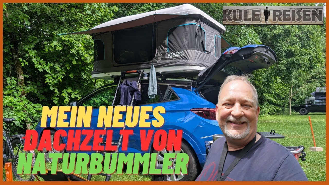 Mein neues Dachzelt von Naturbummler- Schneller Aufbau Mehr Freiheit