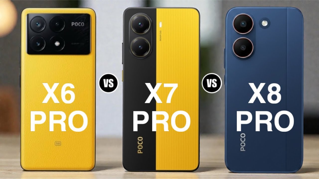 Poco X6 Pro vs Poco X7 Pro vs Poco X8 Pro