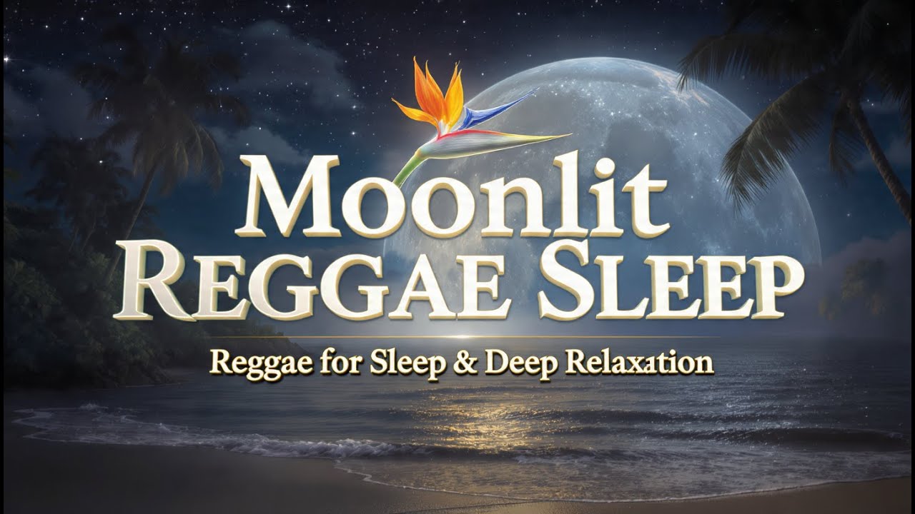 Moonlit Reggae Sleep 🌙💤 &mdash; Reggae for Sleep & Deep Relaxation ‐ Dibuat dengan Clipchamp