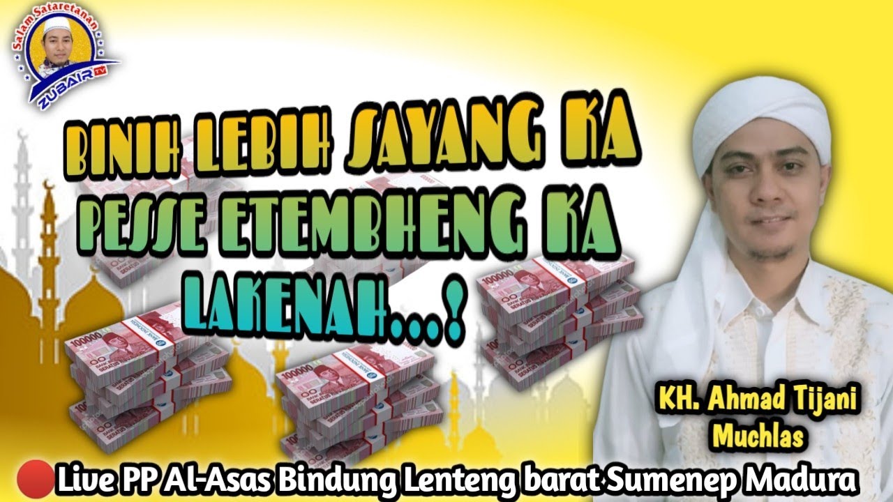 KH. Ahmad Tijani Muchlas ||🔴Live PP Al-Asas Bindung Lenteng barat Sumenep