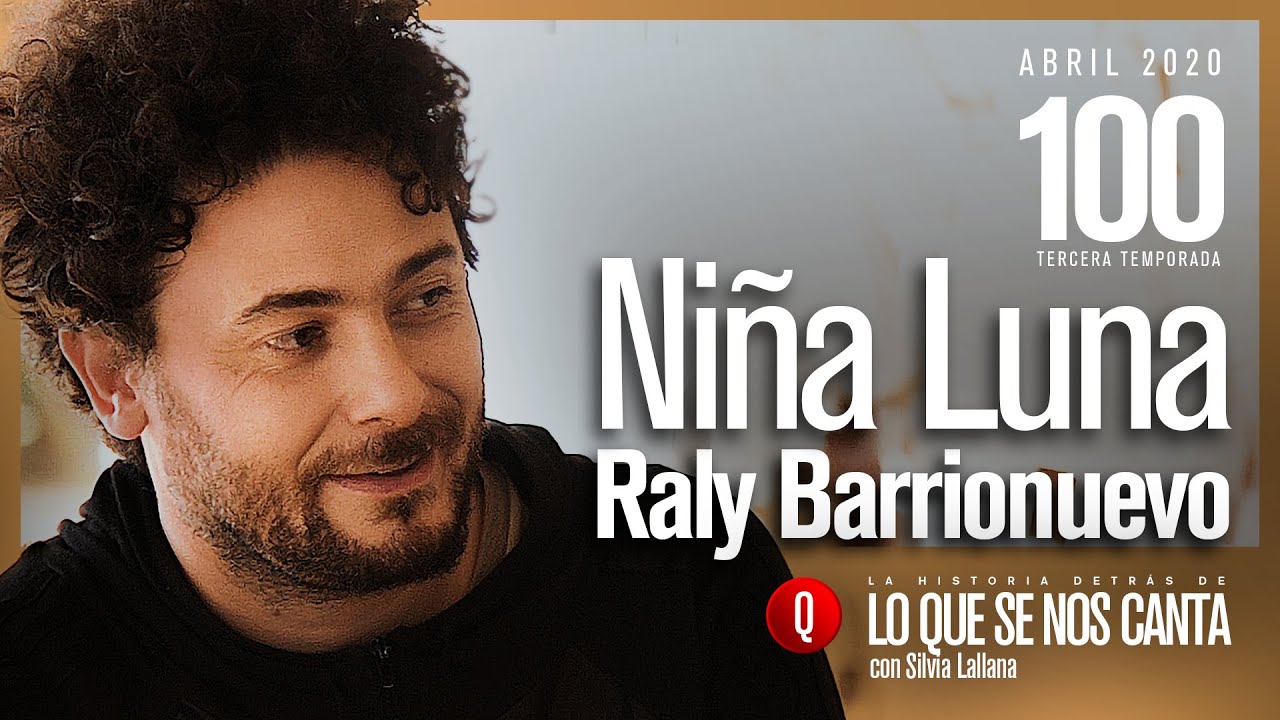 🔴 Raly Barrionuevo | Niña Luna | #100 Lo que se nos Canta con Silvia Lallana