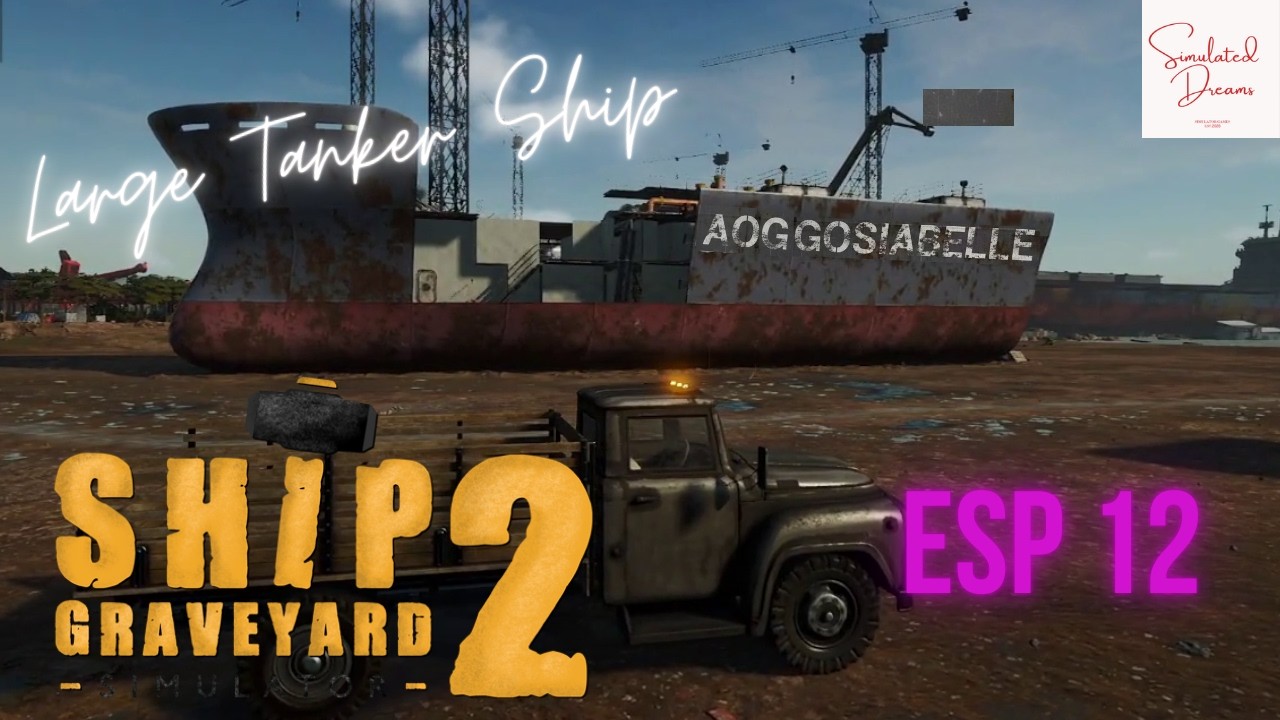 Ship Graveyard Simulator 2 | AOG Gosiabelle | ESP 12