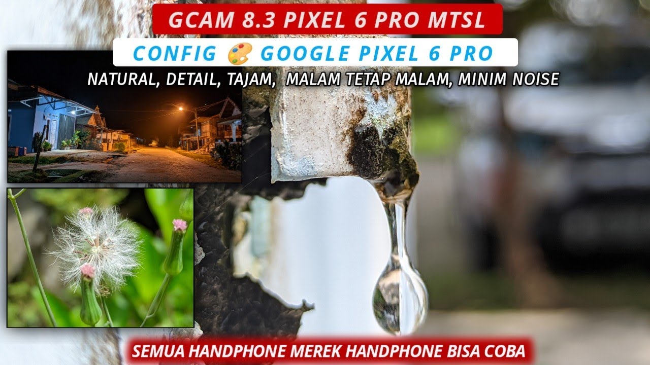 Gcam 8.3 Pixel 6 Pro MTSL + Config 🎨 Pixel 6 Pro Super Natural, Detail, Tajam, Minim Noise