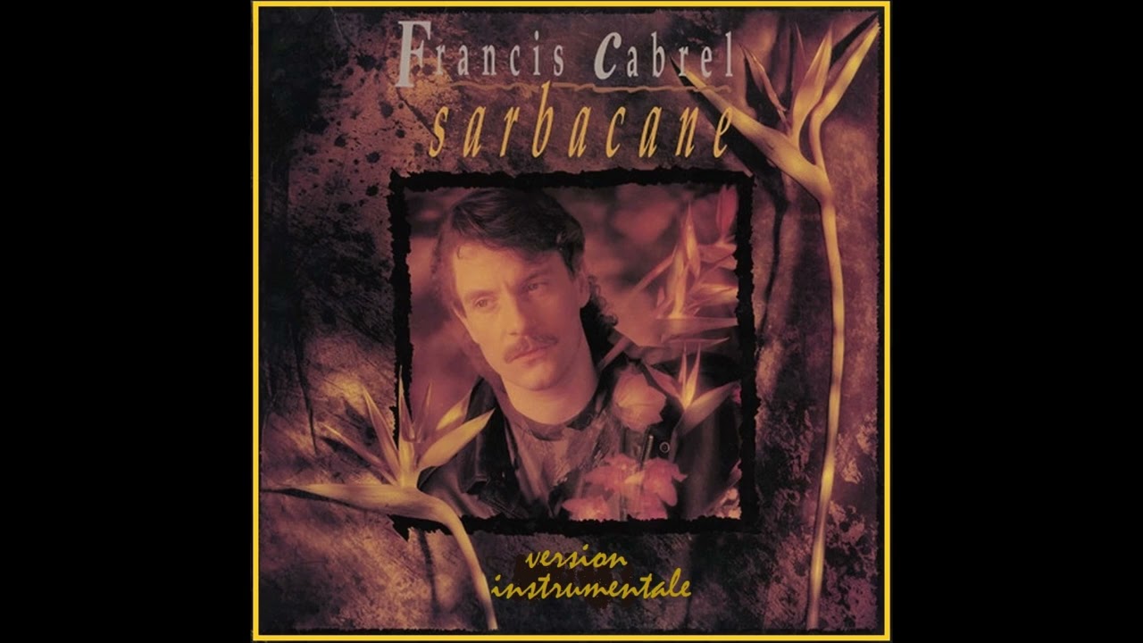Francis Cabrel - Sarbacane (instrumentale)