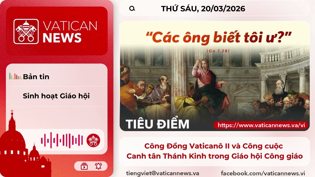 Radio thứ Sáu 20/03/2026 - Vatican News Tiếng Việt