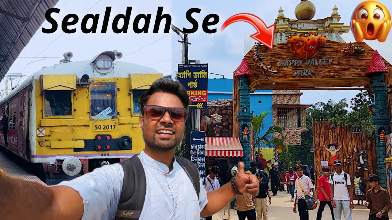 How To Go Sealdah Station To Happy Valley Park | 1 HR Away From Kolkata | Water Park & Dry Park 