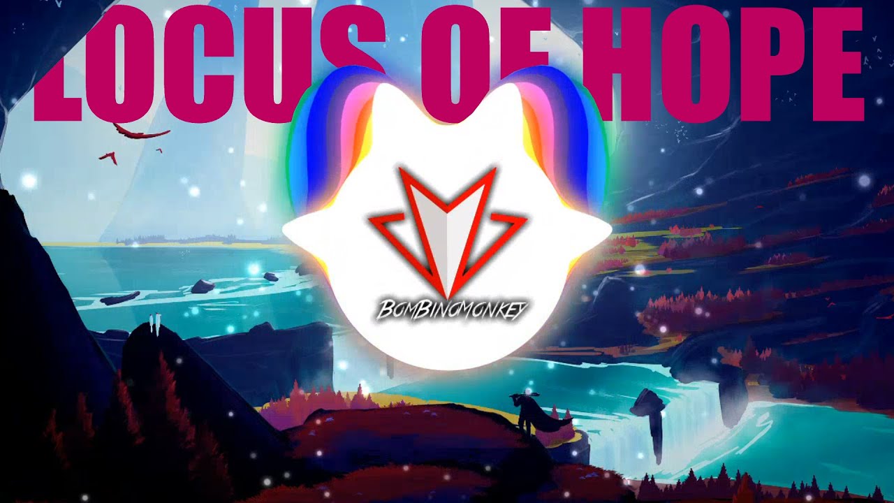BomBino - Locus Of Hope (Future Bass)
