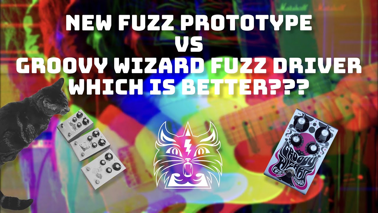 New kittycasterFX fuzz prototype vs. Groovy Wizard Fuzz Driver. Which is better???