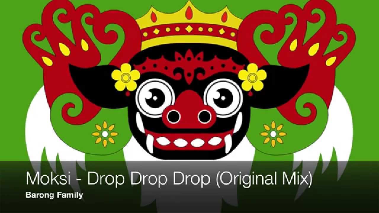 Moksi - Drop Drop Drop (Original Mix)