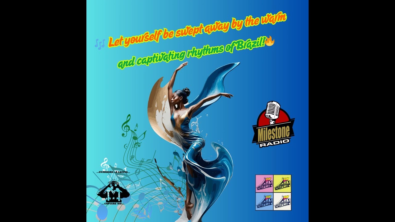 Milestone Radio - Let yourself be swept away by the warm and captivating rhythms of Brazil