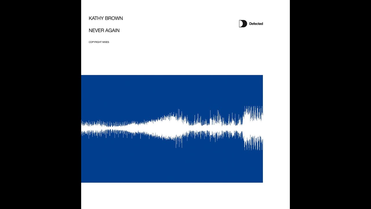 Kathy Brown - Never Again (Copyright Classic Mix) [Full Length] 2003