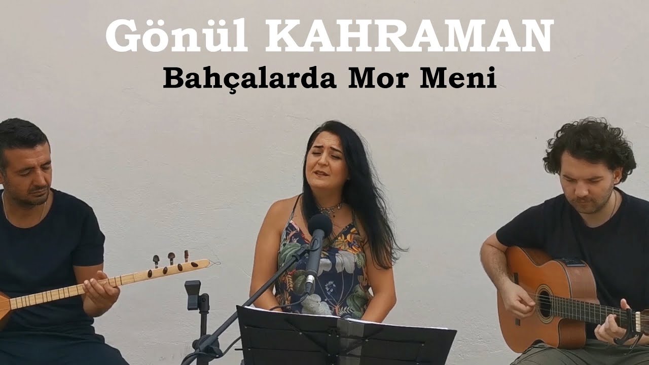 Gönül Kahraman - Bahçalarda Mor Meni (Türkü Hikayesiyle)