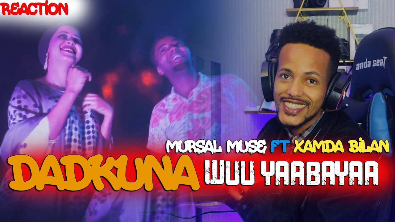 Mursal Musue & Xamdi Bila | DADKU WUU YAABAYAA | Ft ArimaHeena Reaction