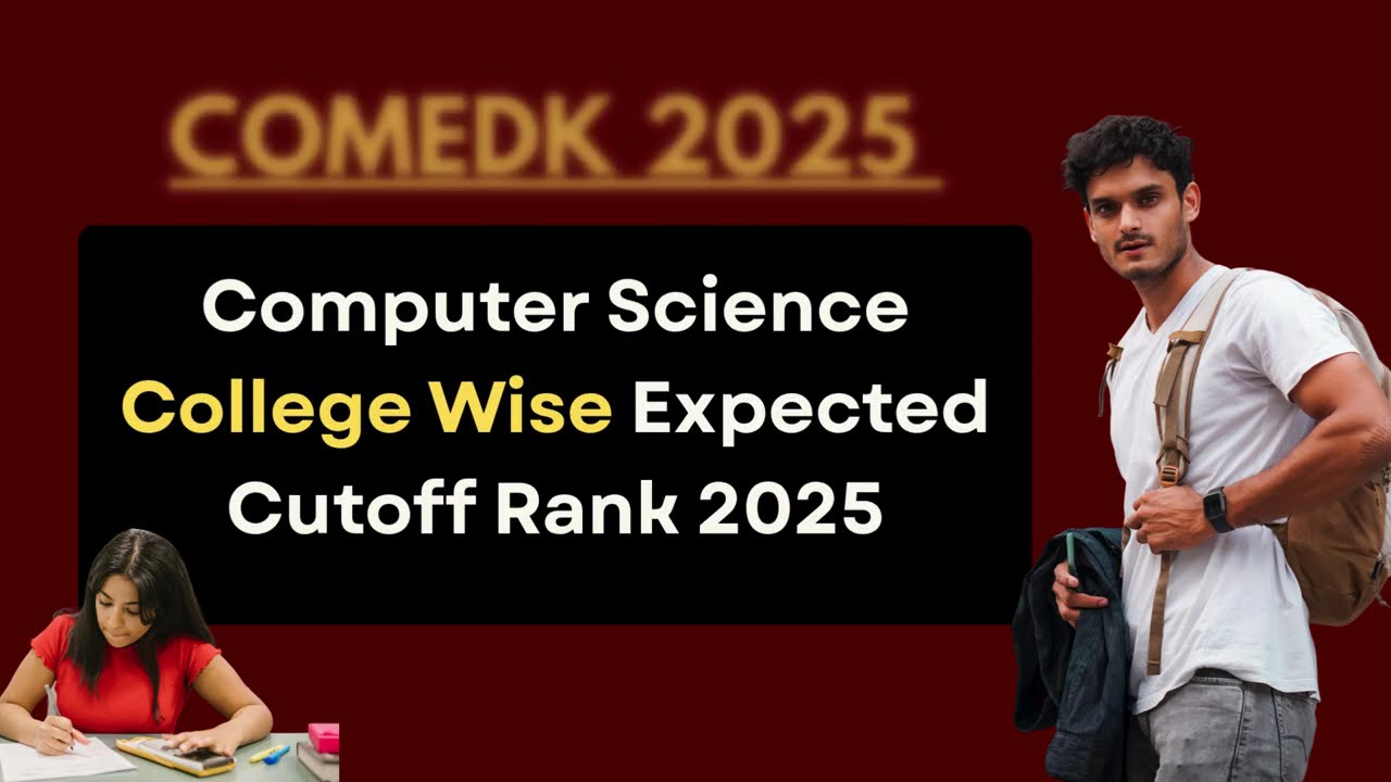 COMEDK 2025 Computer Science Expected Cutoff Ranks | Top Colleges CSE Cutoff Analysis