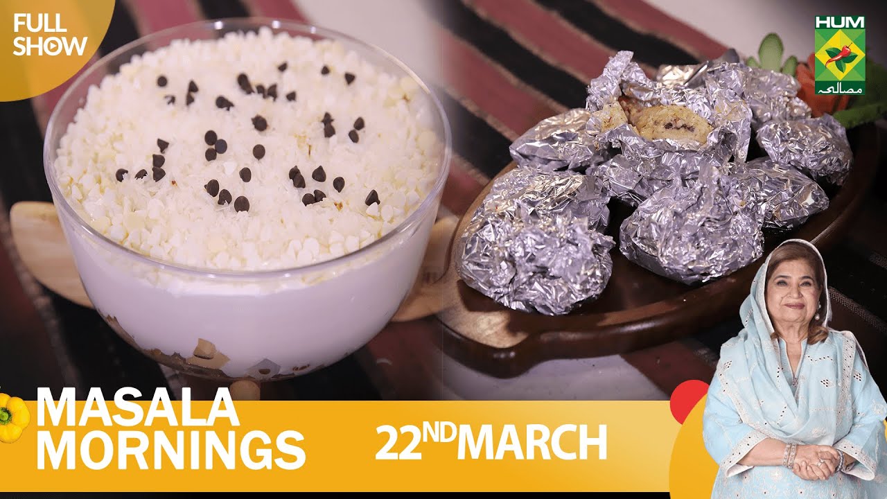 Masala Mornings - 22 March 2023 - Malai Foil Chicken & Coconut Dream Dessert - Chef Shireen Anwar