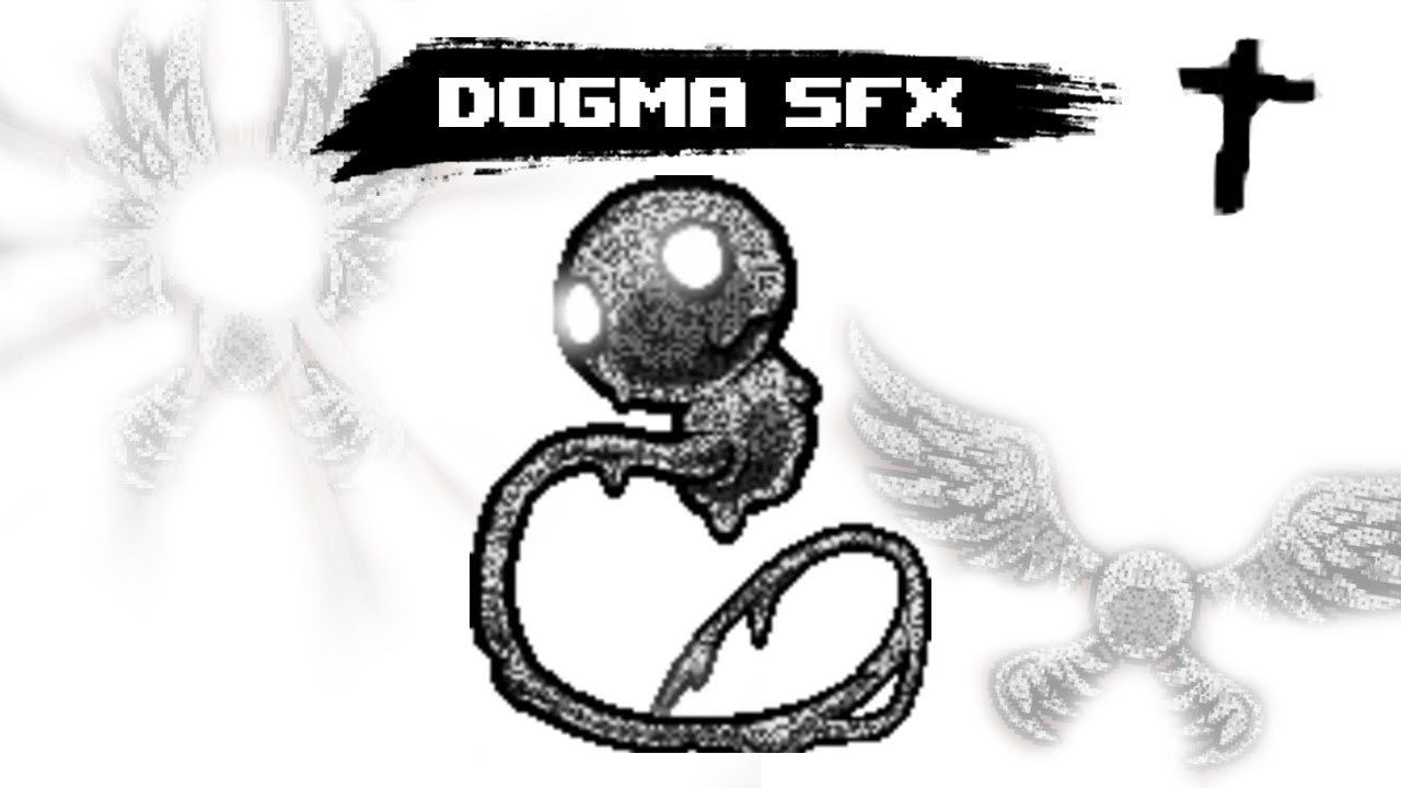 All Dogma SFX (the Binding of Isaac: Repentance)