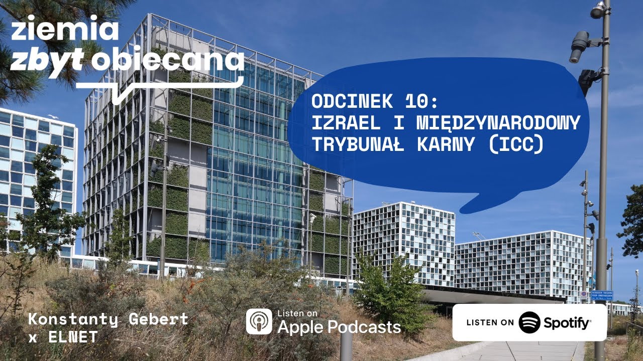 Ziemia Zbyt Obiecana. Odcinek 10: Izrael i Międzynarodowy Trybunał Karny (ICC)