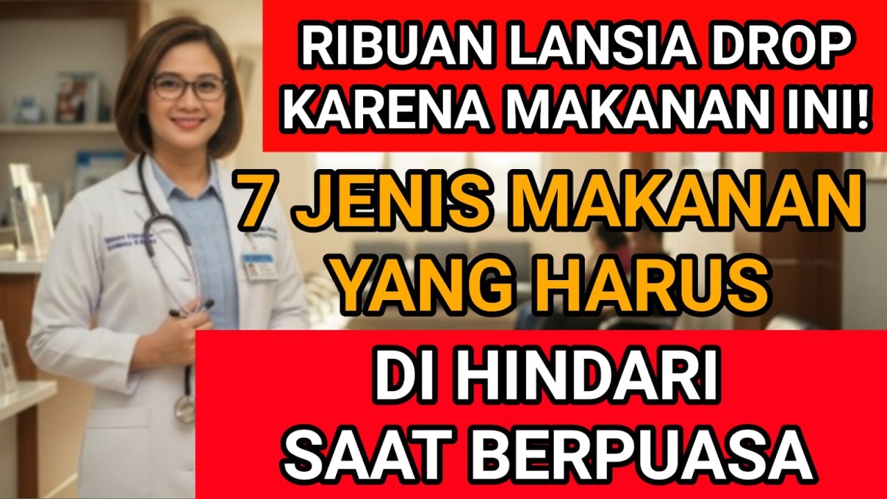 HINDARI 7 MAKANAN INI SAAT BERPUASA‼️ Banyak Lansia Drop Mendadak dan Harus Masuk IGD