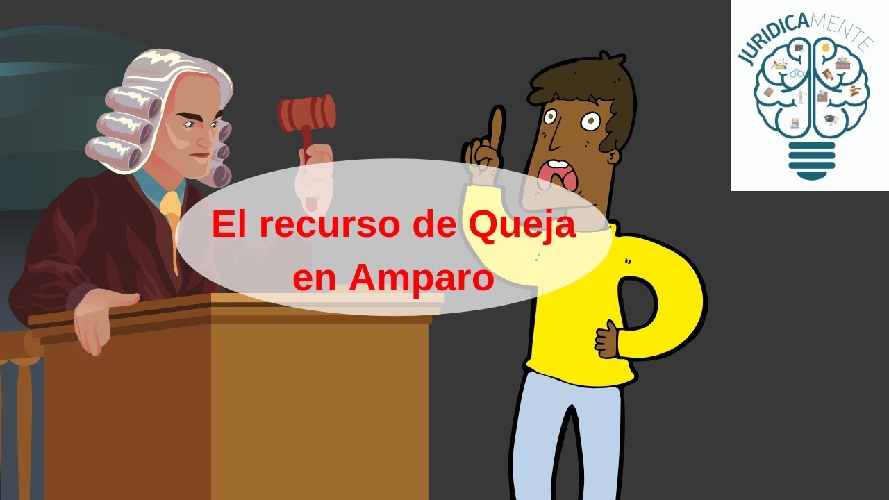 El Recurso de Queja en Amparo