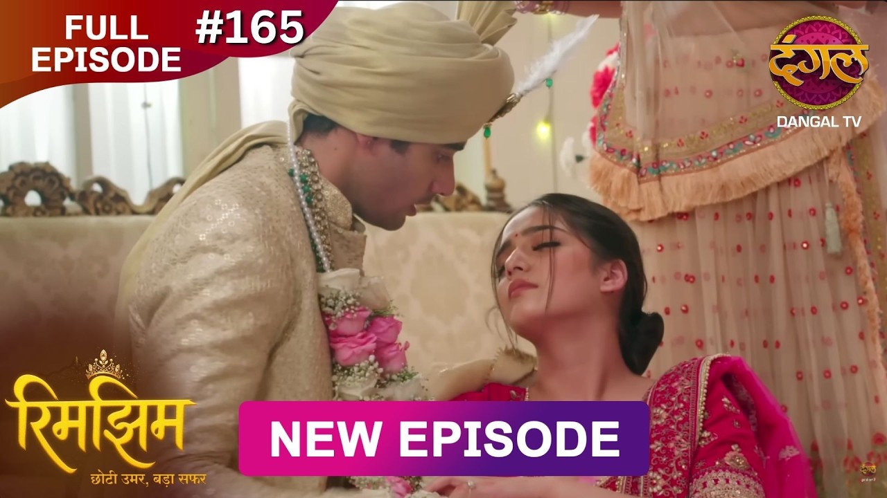 Rimjhim - Choti Umar Bada Safar | Full Episode 165 | 29 March 2026 | Full HD #Newepisode | Dangal TV