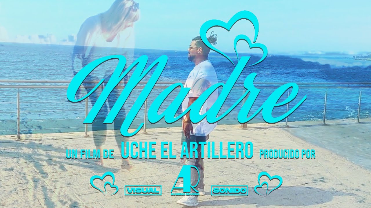 Madre (Video Oficial) - Uche El Artillero