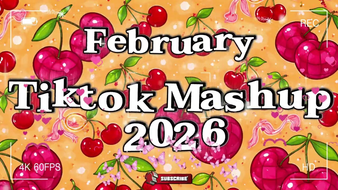 Tiktok Mashup February 💙2026💙 (Not Clean)