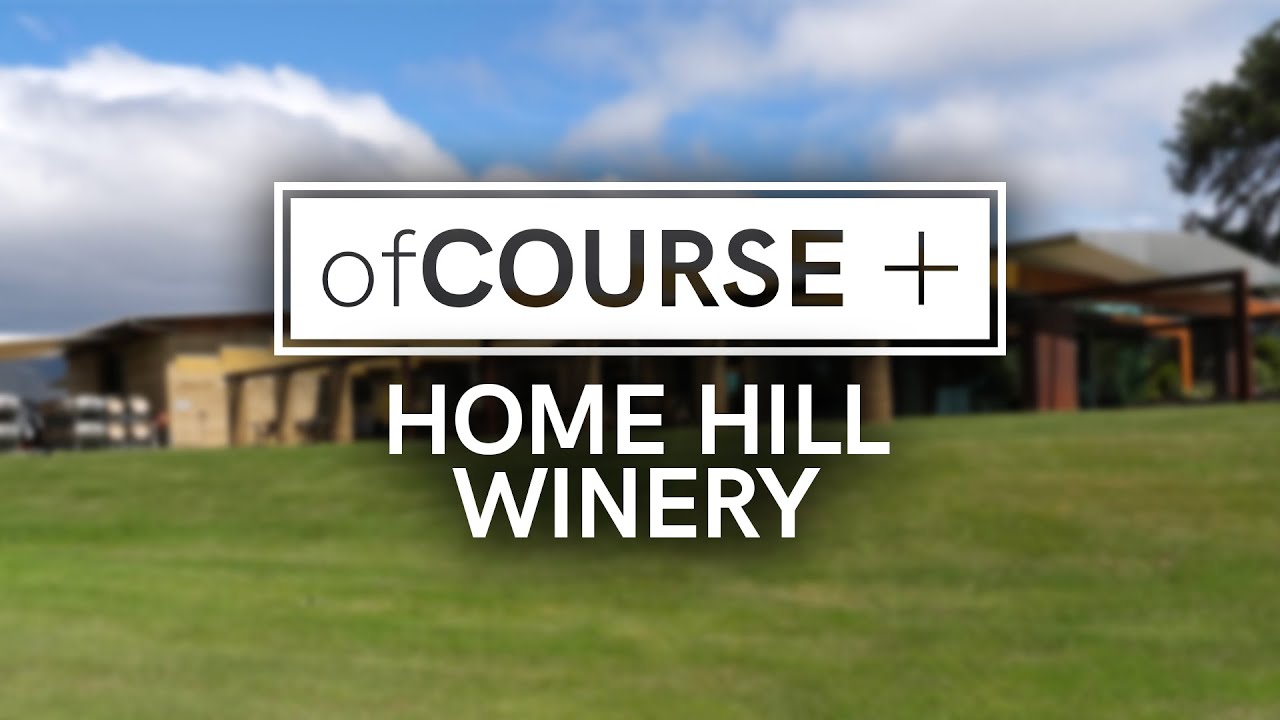 Home Hill Winery | OfCourse