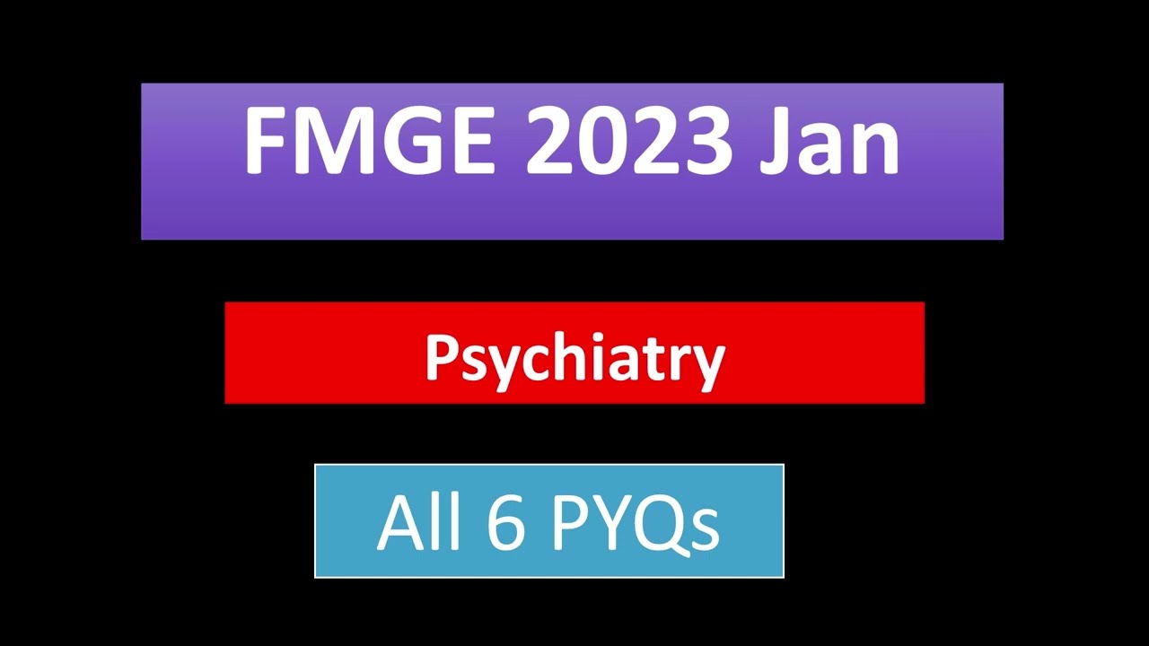 Psychiatry FMGE Jan 2023 PYQs   #FMGE #fmge2023